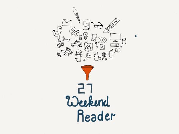 Weekend Reader, week 27